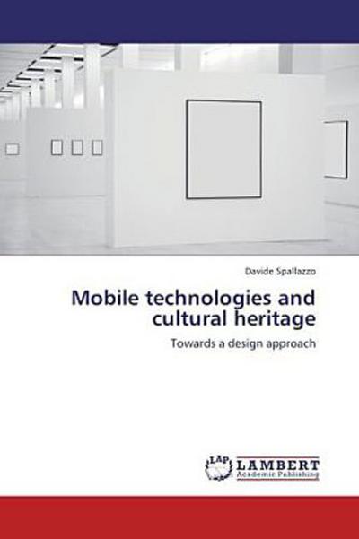 Mobile technologies and cultural heritage