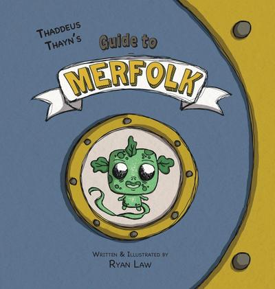Thaddeus Thayn’s Guide to Merfolk
