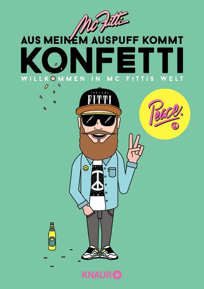 Aus meinem Auspuff kommt Konfetti: Willkommen in MC Fittis Welt