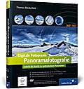 Digitale Fotopraxis Panoramafotografie: Schritt für Schritt zu spektakulären Panoramen (Galileo Design)