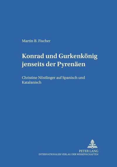 «Konrad» und «Gurkenkönig»  jenseits der Pyrenäen