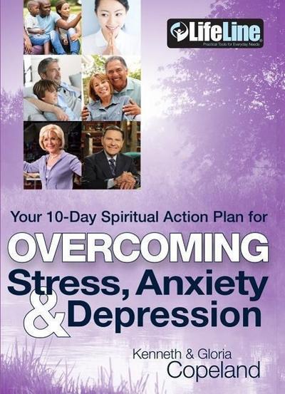 Overcoming Stress, Anxiety & Depression: Your 10-Day Spiritual Action Plan