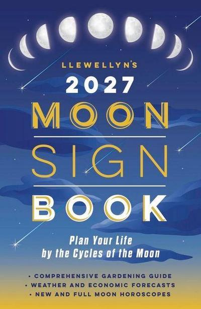 Llewellyn’s 2027 Moon Sign Book