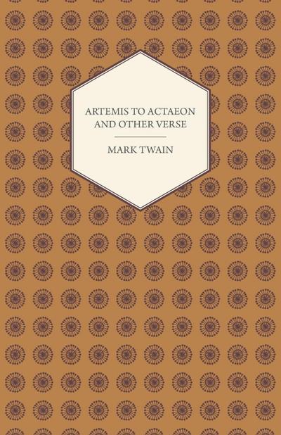 Artemis to Actaeon and Other Verse