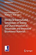 8th RILEM International Symposium on Testing and Characterization of Sustainable and Innovative Bituminous Materials