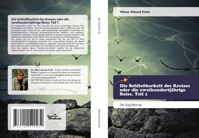 Die Schließbarkeit des Kreises oder die zweihundertjährige Reise. Teil 1 - Viktor Eduard Prieb