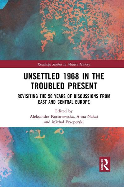 Unsettled 1968 in the Troubled Present