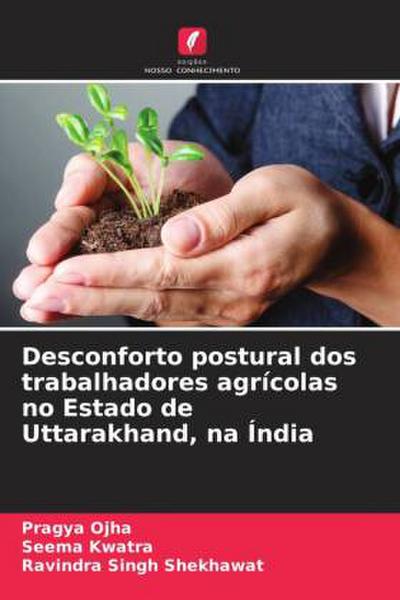 Desconforto postural dos trabalhadores agrícolas no Estado de Uttarakhand, na Índia