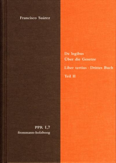 De legibus ac Deo legislatore. Liber tertius. Über die Gesetze und Gott den Gesetzgeber. Drittes Buch. Teil II