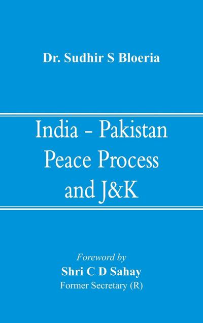 India - Pakistan Peace Process and J&k