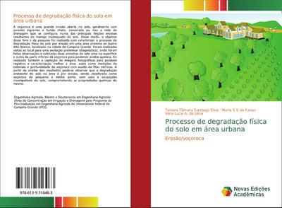 Processo de degradação física do solo em área urbana - Tainara Tâmara Santiago Silva