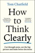 How to Think Clearly