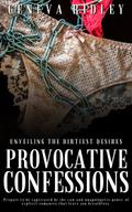 Provocative Confessions