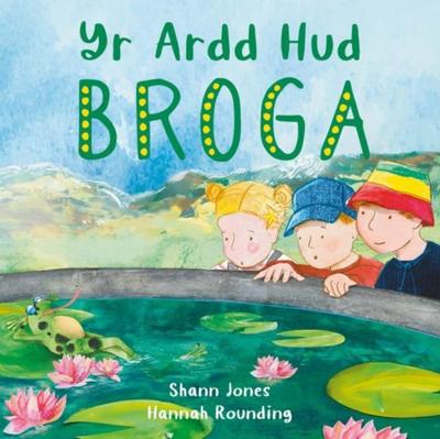 Yr Ardd Hud: Broga