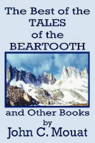 THE BEST OF THE TALES OF THE BEARTOOTH AND OTHER BOOKS