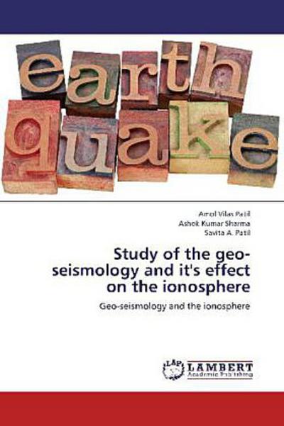 Study of the geo-seismology and it’s effect on the ionosphere