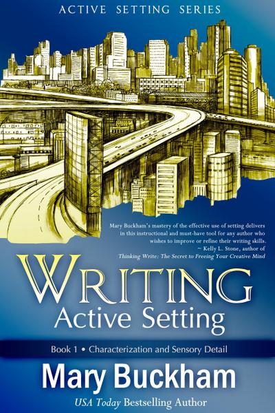 Writing Active Setting Book 1: Characterization and Sensory Detail