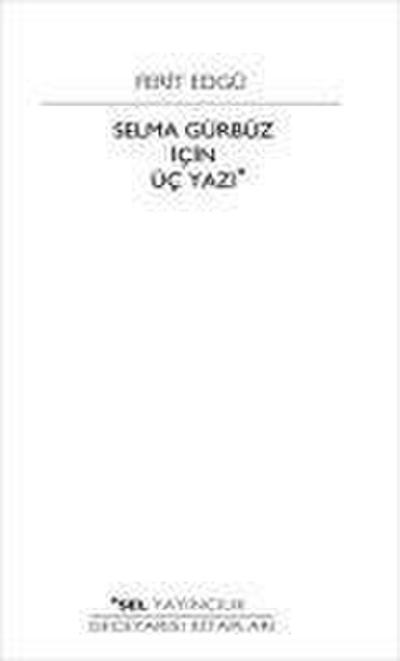 Selma Gürbüz Icin Üc Yazi