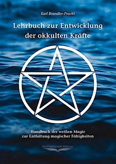 Lehrbuch zur Entwicklung der okkulten Kräfte