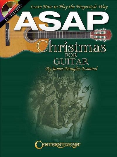 ASAP Christmas for Guitar: Learn How to Play the Fingerstyle Way [With CD (Audio)]