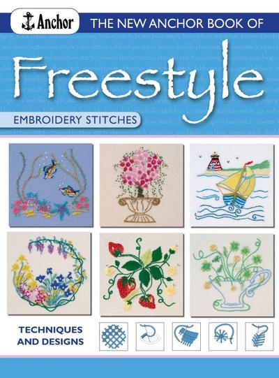 The New Anchor Book of Freestyle Embroidery Stitches