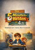 Die 5-Minuten-Helden der 4a