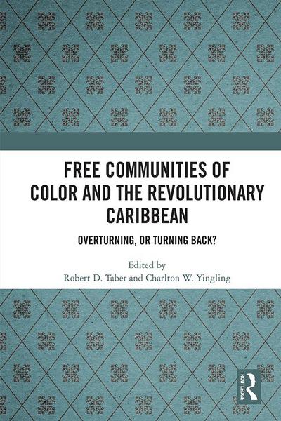 Free Communities of Color and the Revolutionary Caribbean