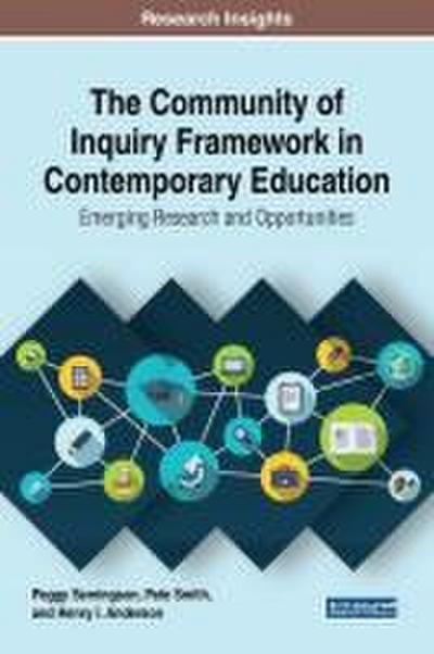 The Community of Inquiry Framework in Contemporary Education
