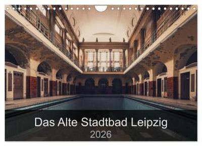 Das alte Stadtbad Leipzig (Wandkalender 2026 DIN A4 quer), CALVENDO Monatskalender