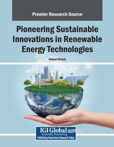 Pioneering Sustainable Innovations in Renewable Energy Technologies