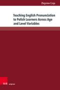 Teaching English Pronunciation to Polish Learners Across Age and Level Variables