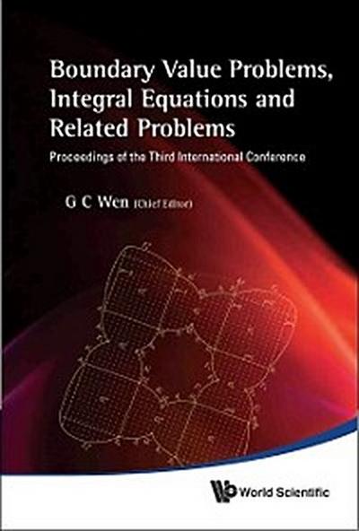 Boundary Value Problems, Integral Equations And Related Problems - Proceedings Of The Third International Conference