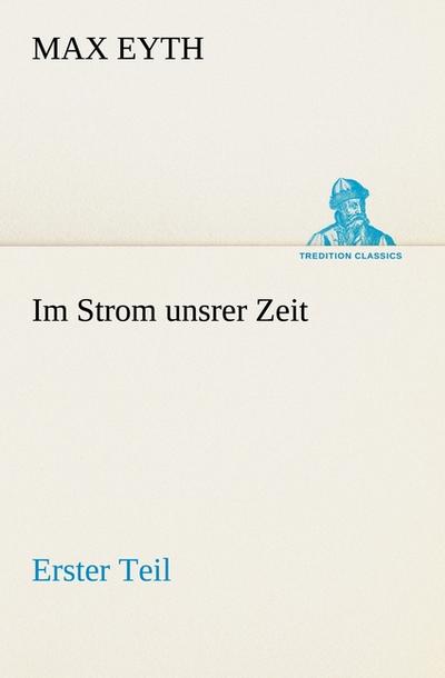 Im Strom unsrer Zeit 1