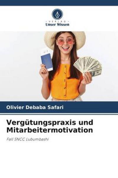 Vergütungspraxis und Mitarbeitermotivation