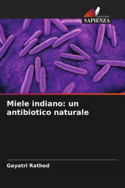 Miele indiano: un antibiotico naturale