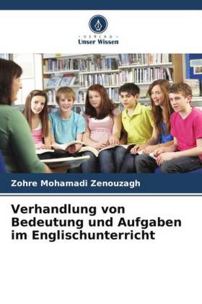 Verhandlung von Bedeutung und Aufgaben im Englischunterricht