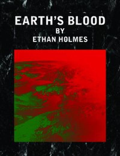 Earth’s Blood
