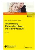 Fallsammlung Körperschaftsteuer und Gewerbesteuer (Steuerfachkurs)