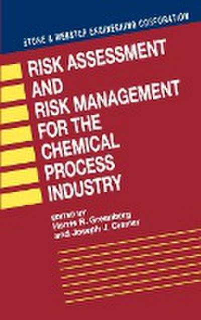Risk Assessment and Risk Management for the Chemical Process Industry