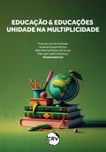 Educação & educações unidade na multiplicidade