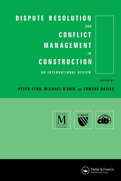 Dispute Resolution and Conflict Management in Construction