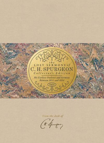 The Lost Sermons of C. H. Spurgeon Volume V -- Collector’s Edition