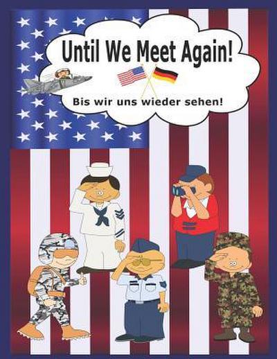 Until We Meet Again: A Cool Going Away Gift For US Military Kids In Germany