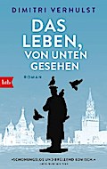 Das Leben, von unten gesehen
