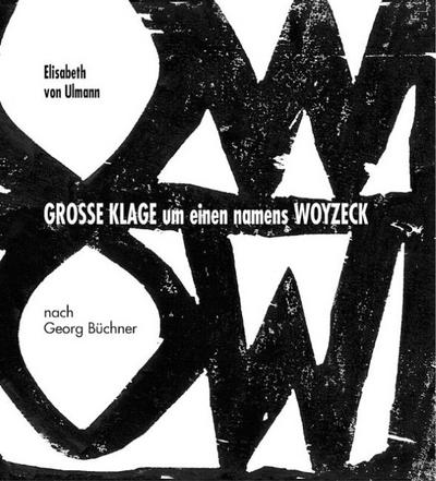 Grosse Klage um einen namens Woyzeck