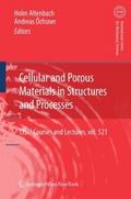 Cellular and Porous Materials in Structures and Processes
