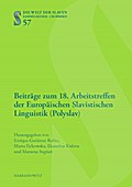 Beiträge zum 18. Arbeitstreffen der Europäischen Slavistischen Linguistik (Polyslav)