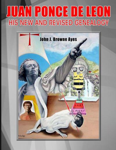 Juan Ponce de Leon His New and Revised Genealogy