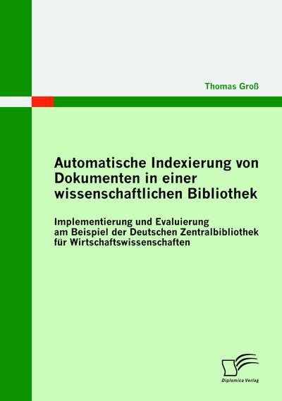 Automatische Indexierung von Dokumenten in einer wissenschaftlichen Bibliothek