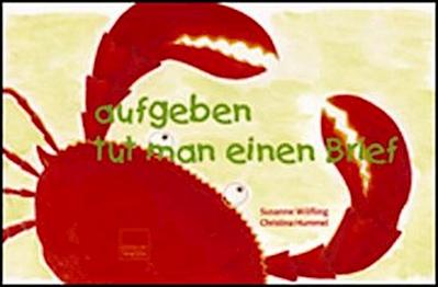 aufgeben tut man einen Brief